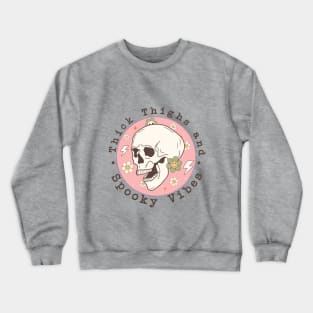 Thick Thighs and Spooky Vibes Crewneck Sweatshirt